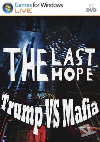 The Last Hope: Trump vs Mafia